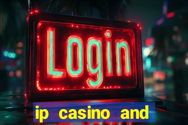 ip casino and resort in biloxi mississippi