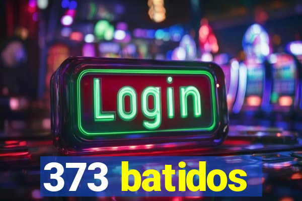 373 batidos