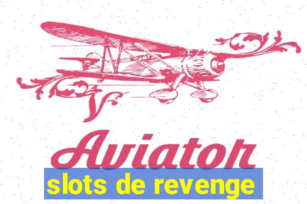 slots de revenge