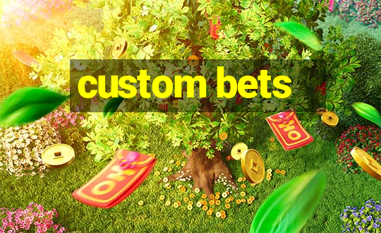 custom bets