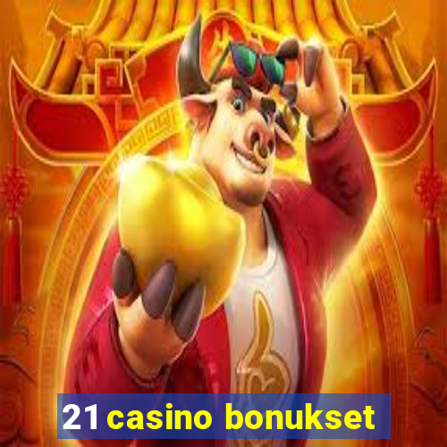 21 casino bonukset