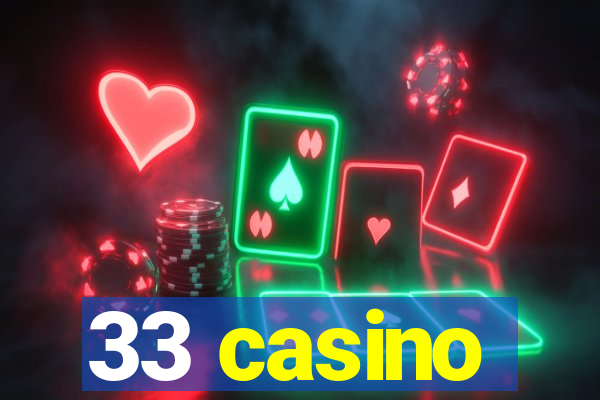 33 casino