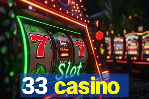 33 casino