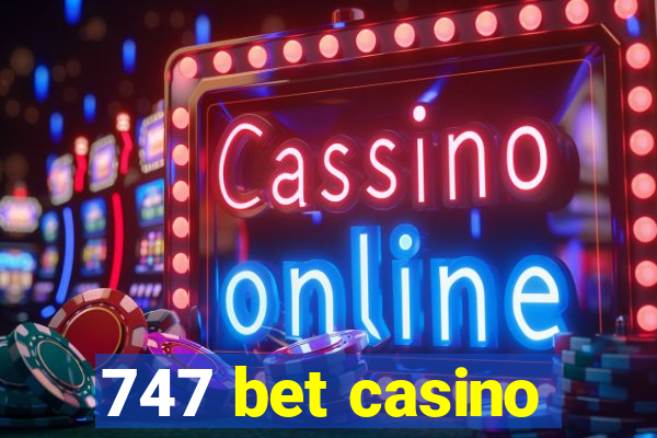 747 bet casino