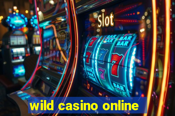 wild casino online