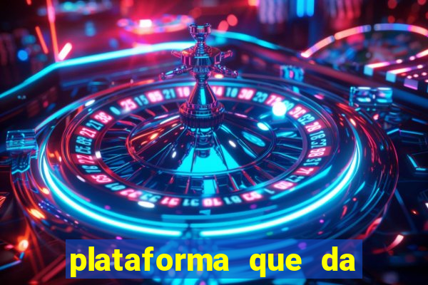 plataforma que da rodadas gratis