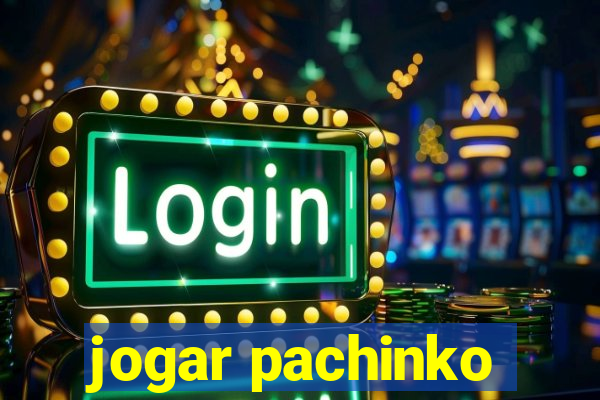 jogar pachinko