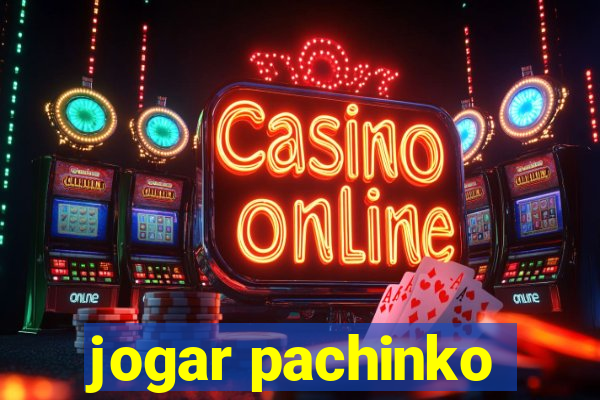 jogar pachinko