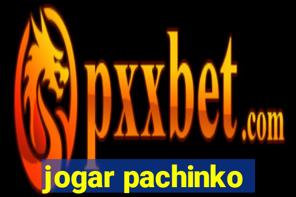 jogar pachinko