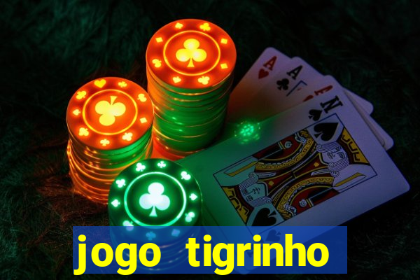 jogo tigrinho melhor plataforma