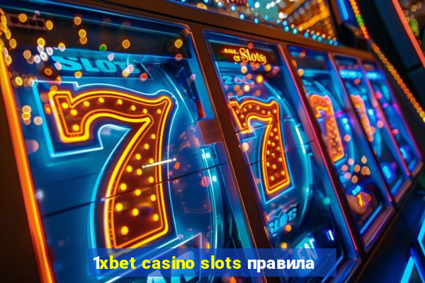 1xbet casino slots правила