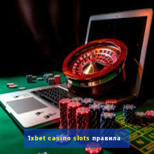 1xbet casino slots правила