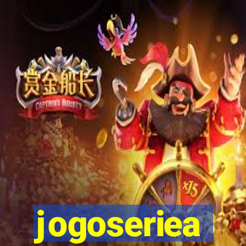 jogoseriea