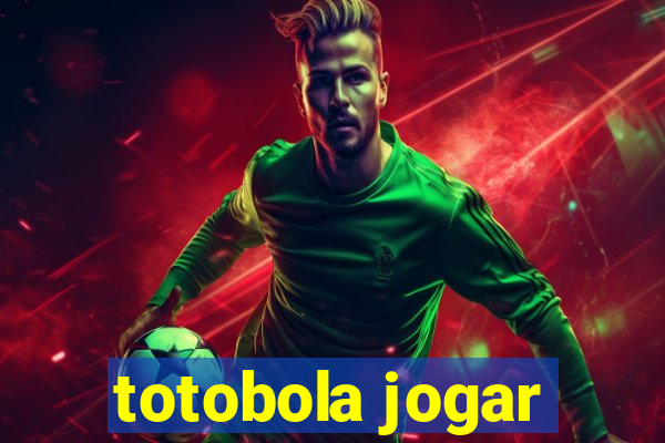 totobola jogar