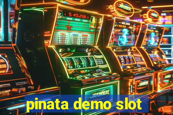 pinata demo slot