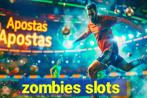 zombies slots