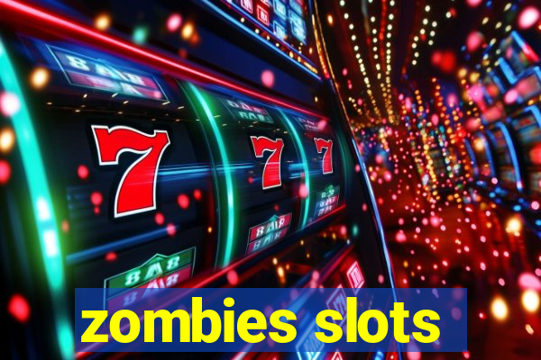 zombies slots