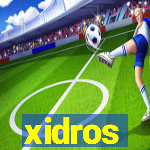 xidros