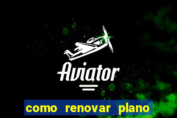 como renovar plano tim beta