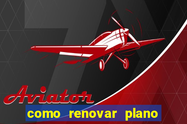 como renovar plano tim beta