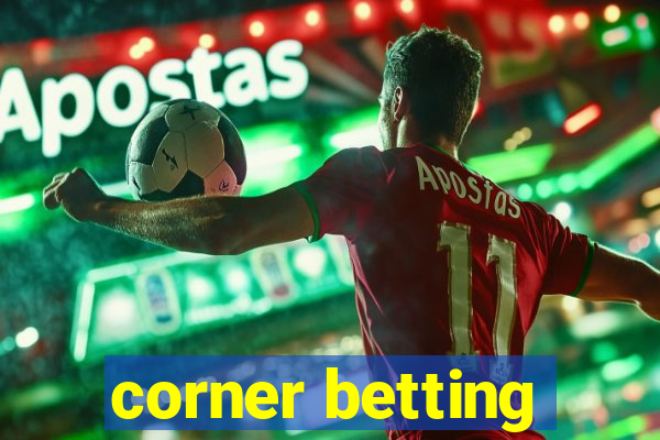 corner betting