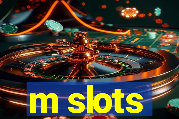 m slots