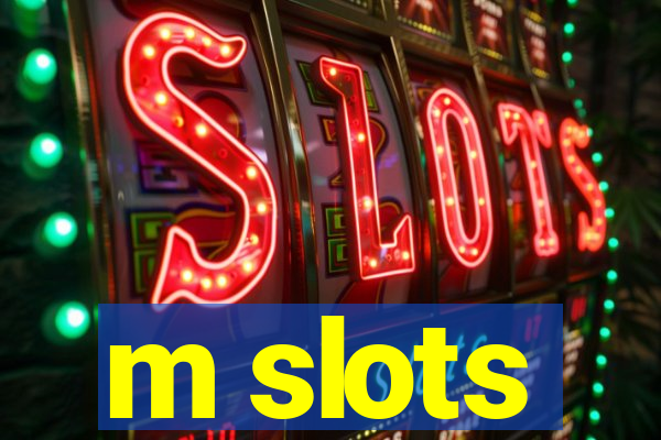 m slots