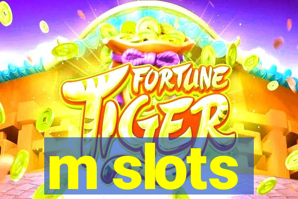 m slots