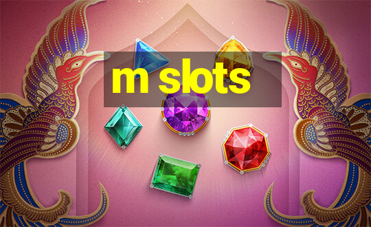 m slots