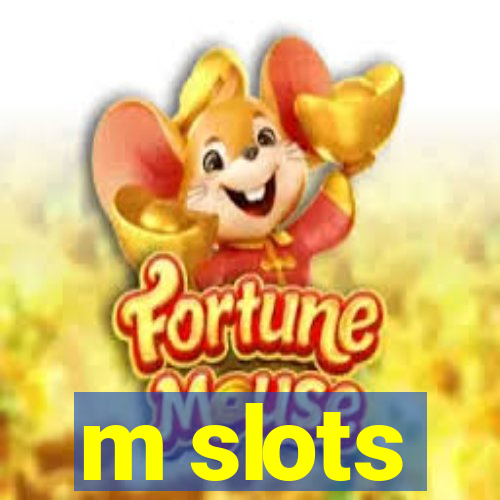 m slots