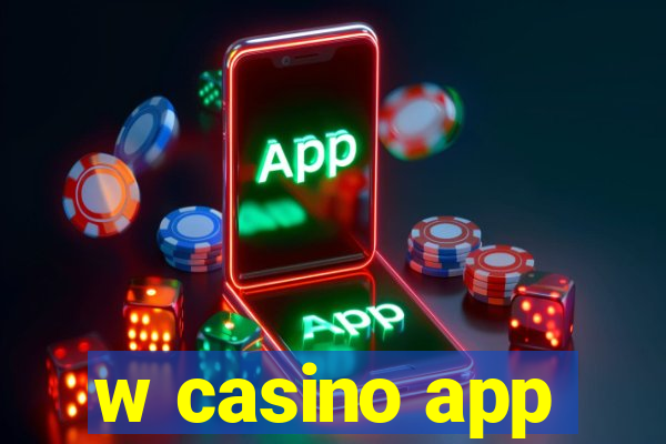 w casino app