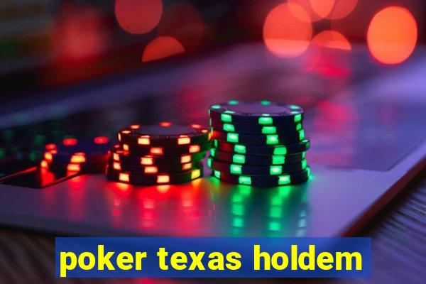 poker texas holdem