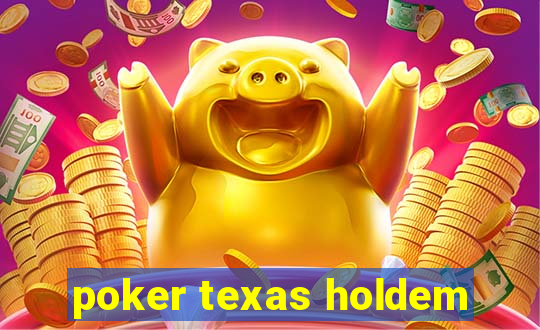 poker texas holdem