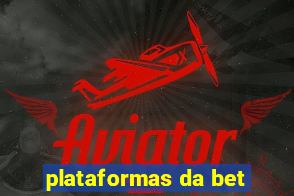 plataformas da bet