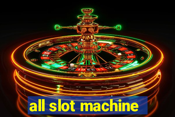 all slot machine