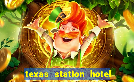 texas station hotel casino las vegas