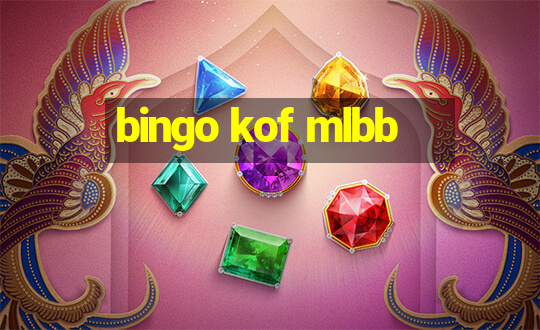 bingo kof mlbb