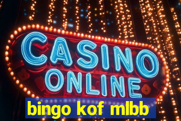 bingo kof mlbb