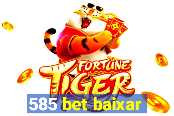 585 bet baixar