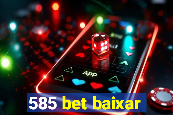 585 bet baixar