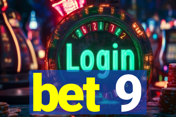 bet 9