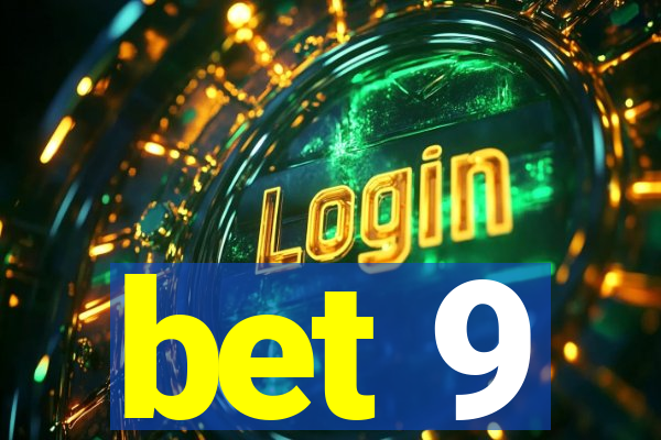 bet 9