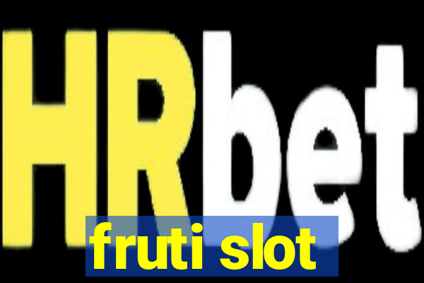 fruti slot