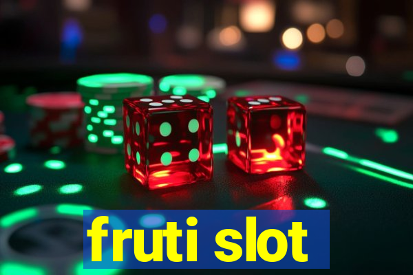 fruti slot