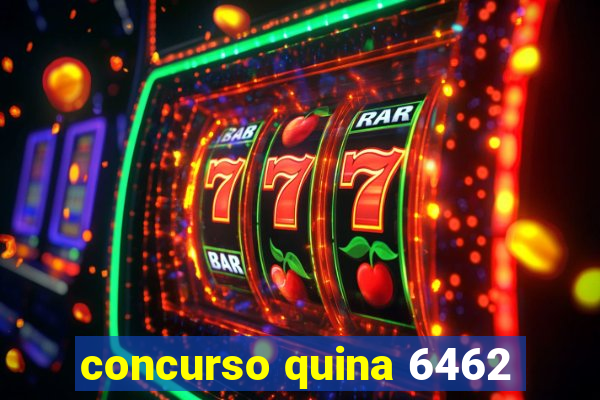 concurso quina 6462