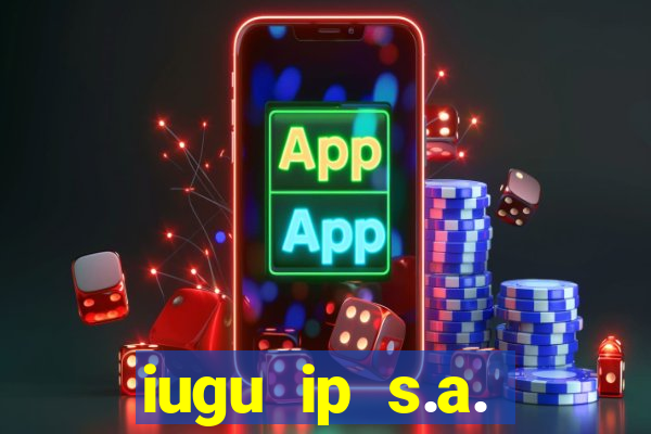 iugu ip s.a. plataforma de jogos