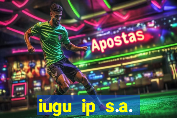 iugu ip s.a. plataforma de jogos