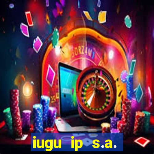 iugu ip s.a. plataforma de jogos