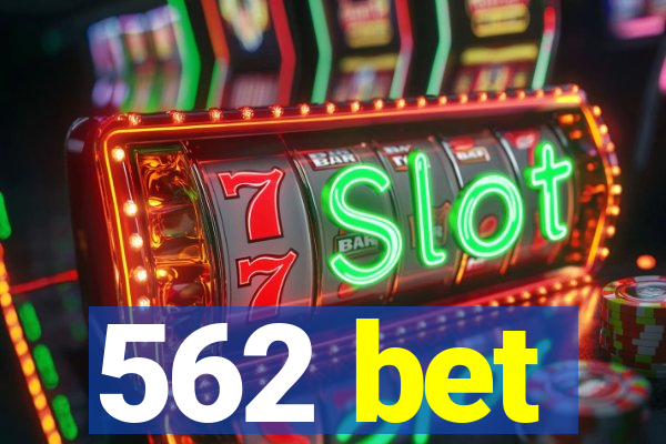 562 bet