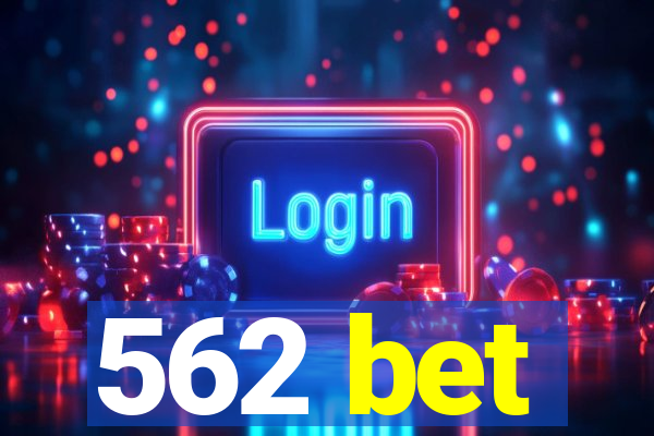 562 bet